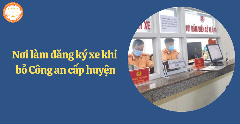 Địa điểm và trụ sở Công an quận, huyện nơi tiến hành thủ tục đăng ký biển số xe máy tại TP.HCM